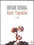 Orhan Kemal - Kanli Topraklar