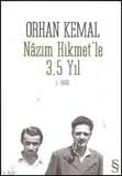 Orhan Kemal - Nazim Hikmet'le 3.5 Yil